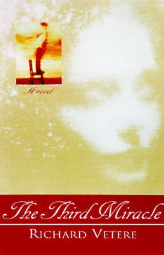 The Third Miracle: A Novel by Vetere, Richard, Very Good Book