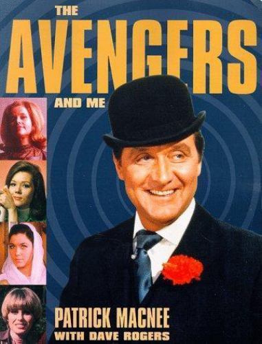 The Avengers and Me by Patrick Macnee