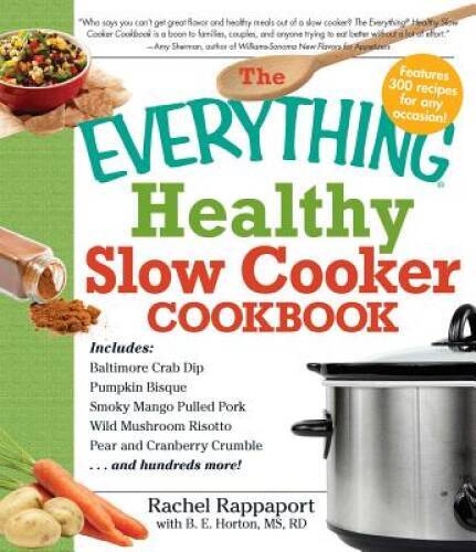 The Everything Healthy Slow Cooker Cookbook – Paperback – GOOD