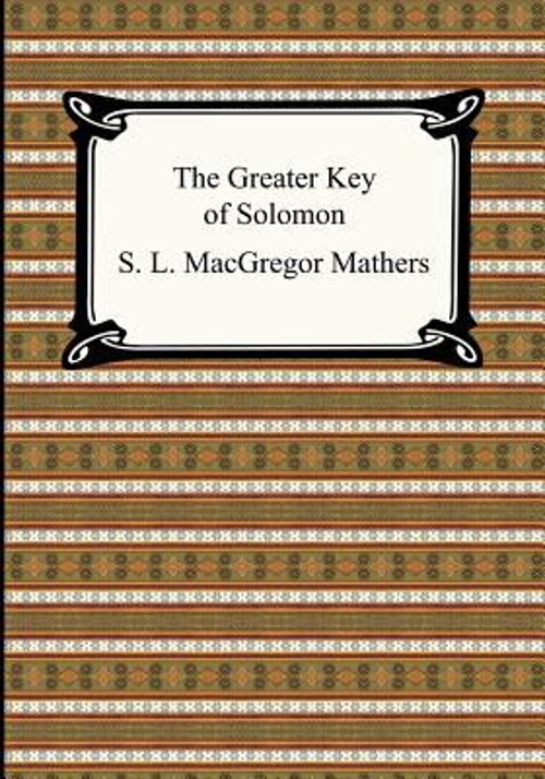 The Greater Key of Solomon Perfect S. L. MacGregor Mathers