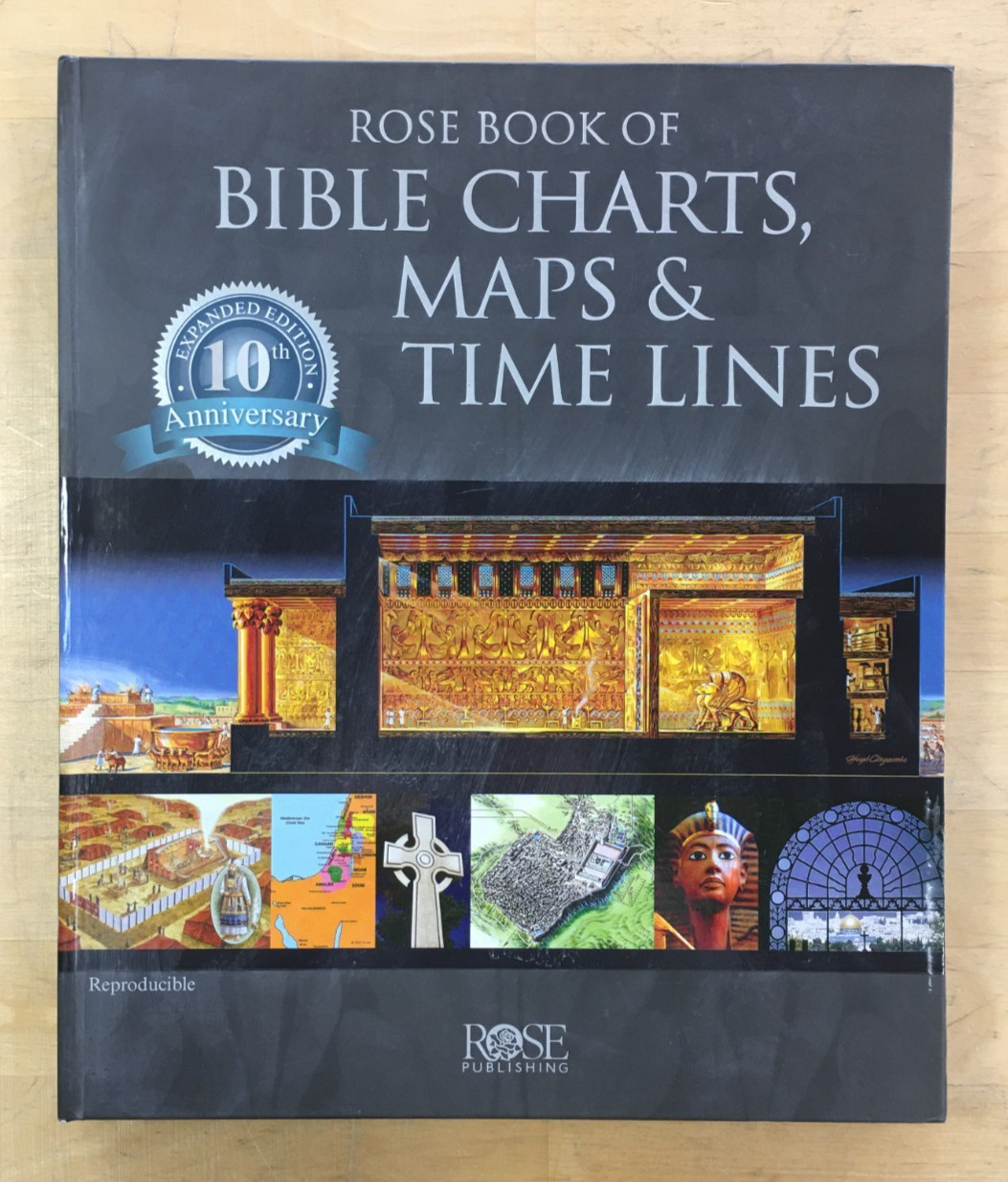 Rose Book of Bible Charts, Maps & Timelines 10th Anniversary Expanded Edition HC