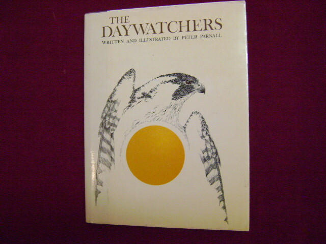 Parnall, Peter. The Daywatchers. Signed by the author. 1984. Illustrated. Ve