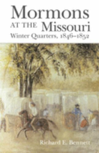 MORMONS AT THE MISSOURI WINTER QUARTERS 1846-1852 LDS MORMON