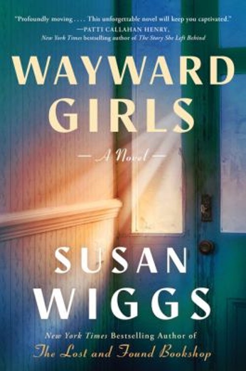 Wayward Girls : A Novel Hardcover Susan Wiggs