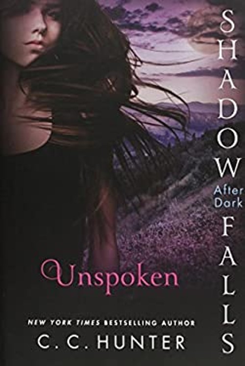 Unspoken : Shadow Falls: after Dark Hardcover C. C. Hunter