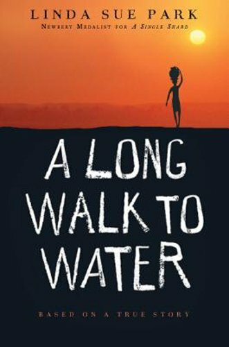 A Long Walk to Water: Based on a True Story by Linda Sue Park: New