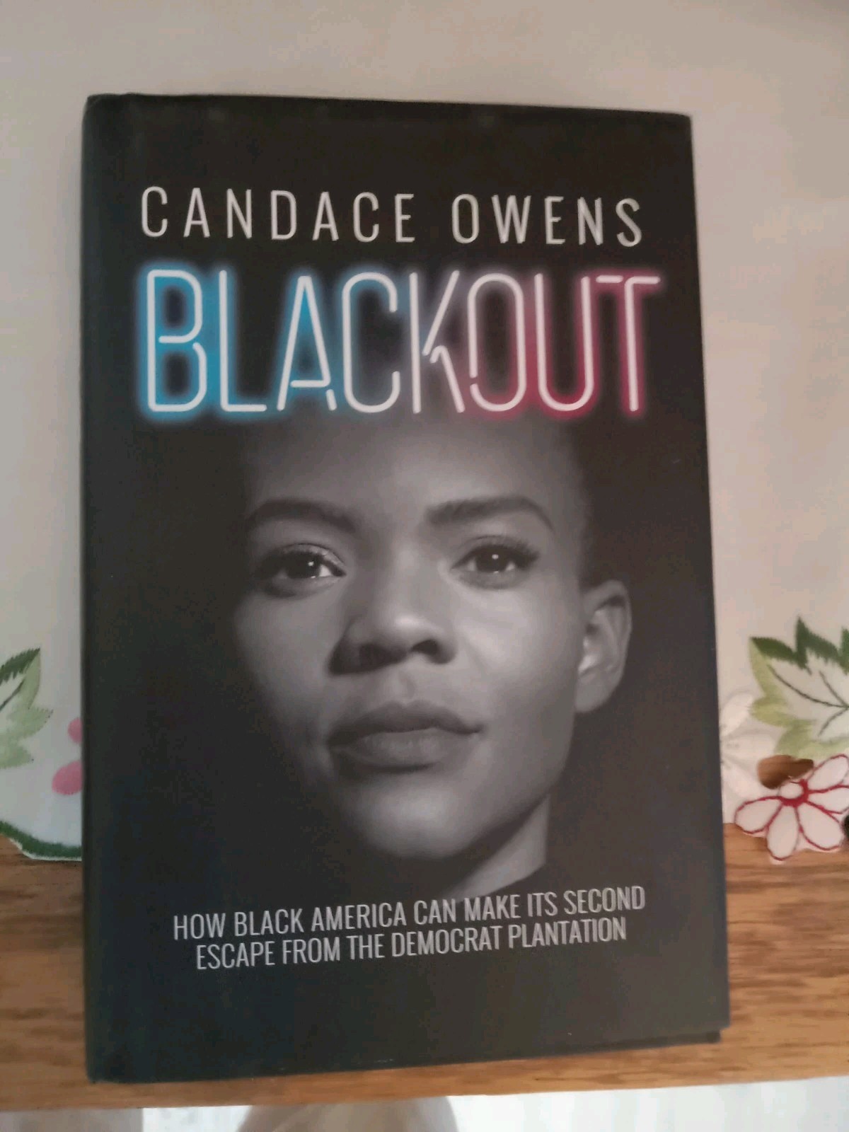 Blackout : How Black America Can Make Its Second Escape from the D Candace Owens