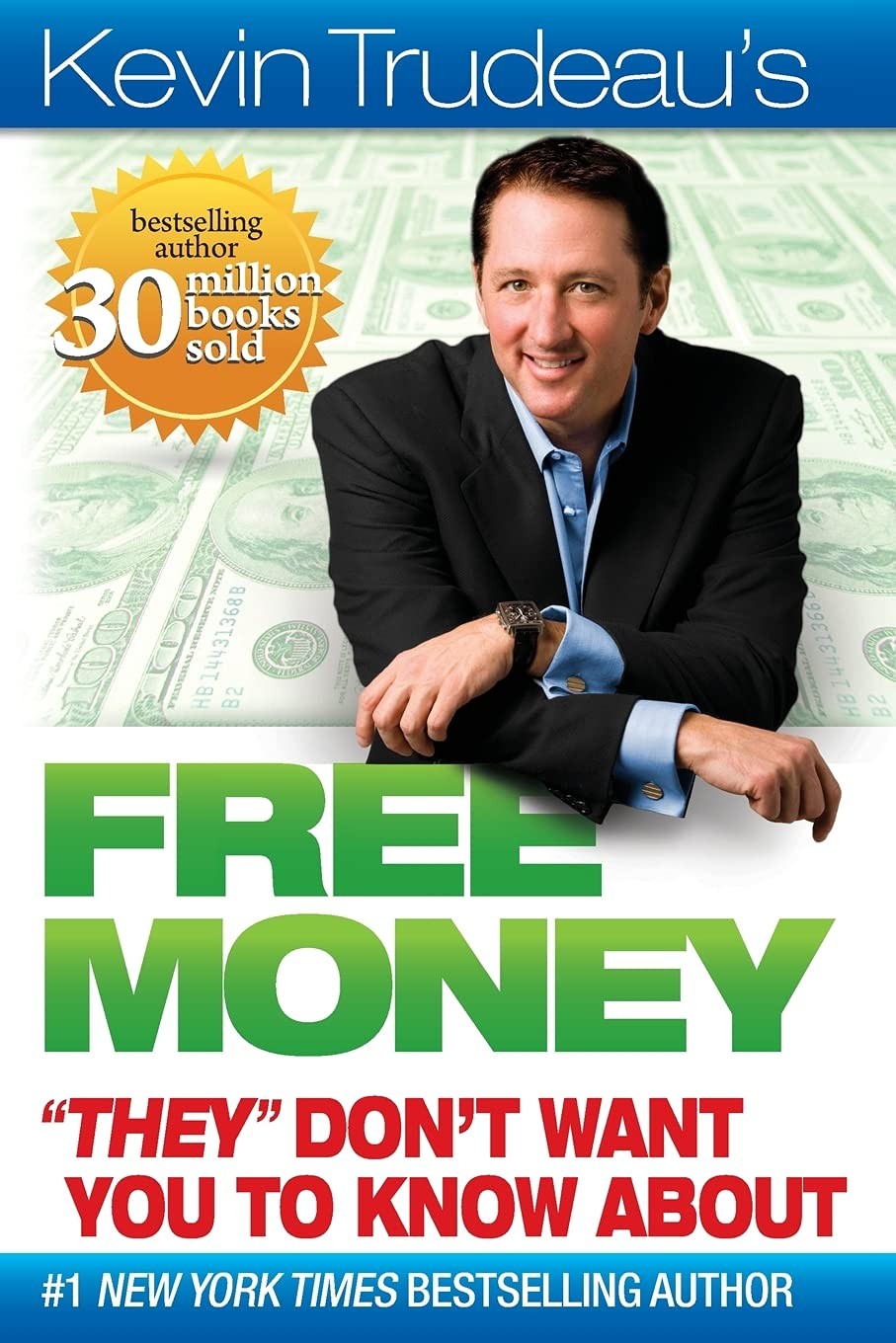 Free Money “They” Don’t Want You To Know About (Kevin Trudeau’s Free Money)