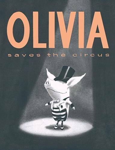 Olivia Saves the Circus – Hardcover By Falconer, Ian – ACCEPTABLE