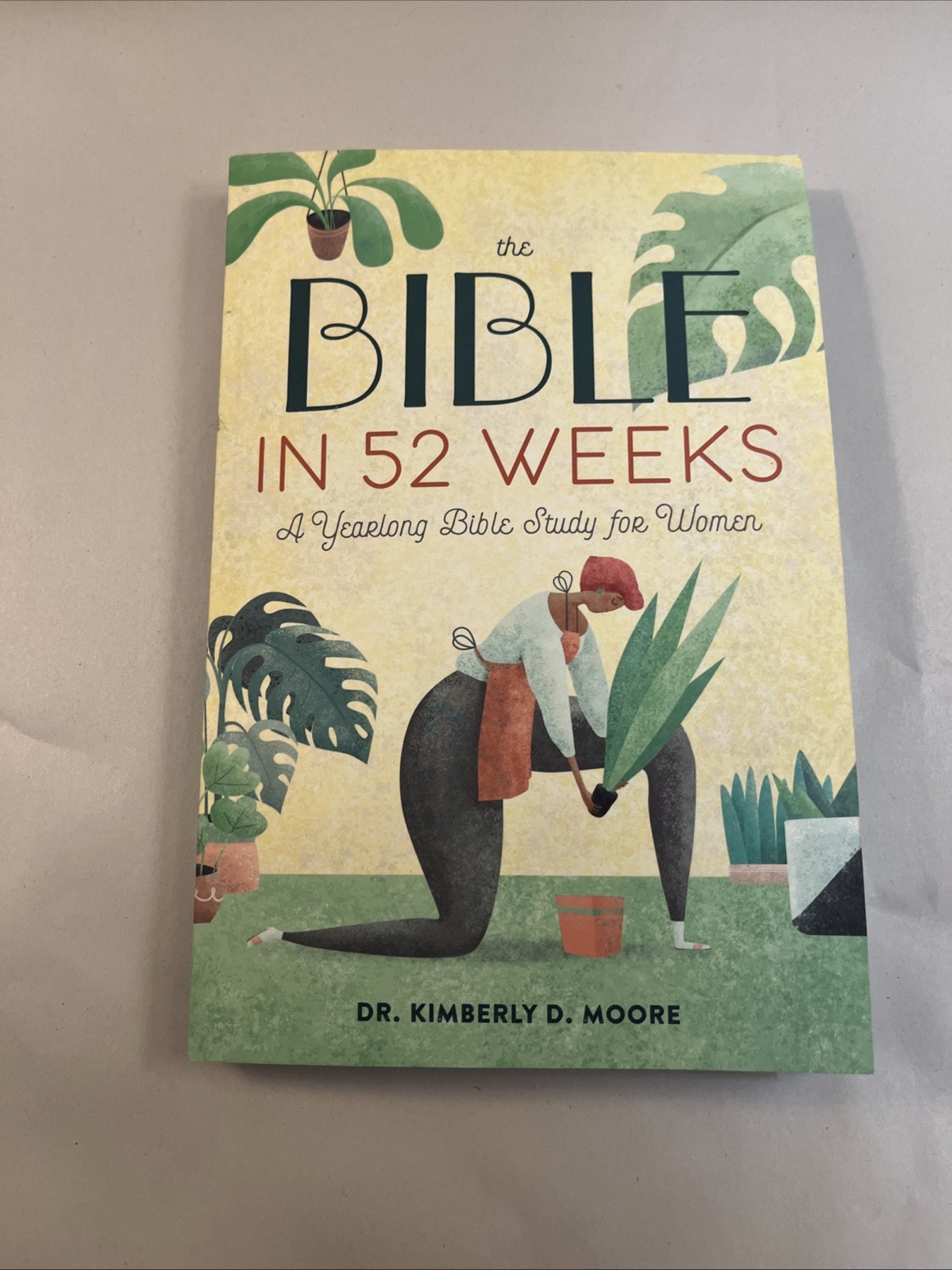 Bible in 52 Weeks : A Yearlong Bible Study for Women by Kimberly D. Moore (2020,