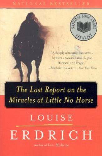 The Last Report on the Miracles at Little No Horse: A Novel – Paperback – GOOD