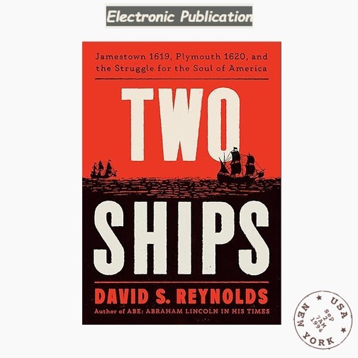 Two Ships: Jamestown 1619, Plymouth 1620, , David S. Reynolds 2026
