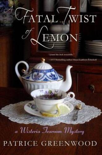 A Fatal Twist of Lemon: A Wisteria Tearoom Mystery (Volume 1) – Paperback – GOOD