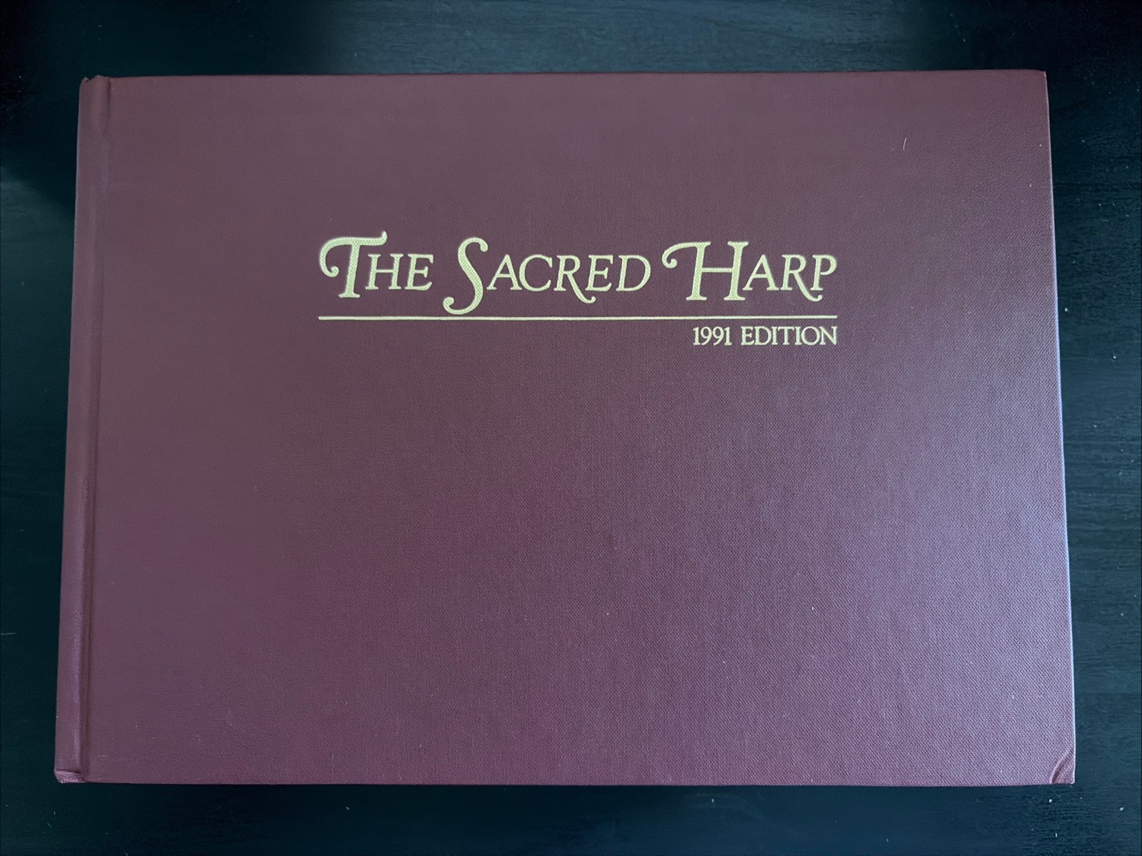 The Sacred Harp 1991 Edition Revision Hardcover