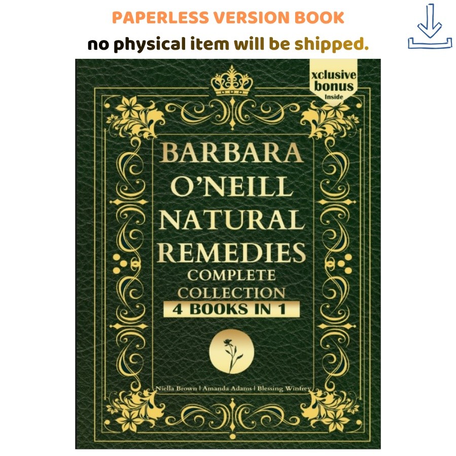 BARBARA O’NEILL NATURAL Remedies Complete Col, Barbara O’Neill