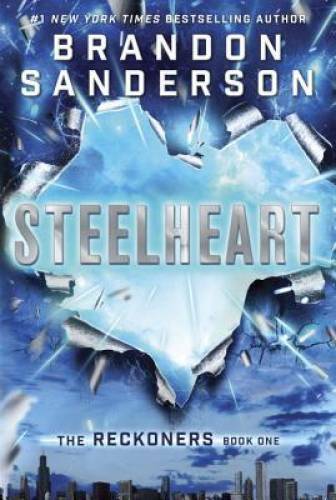 Steelheart (The Reckoners) – Hardcover By Sanderson, Brandon – VERY GOOD