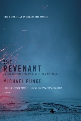 The Revenant: A Novel of Revenge by Michael Punke (2015-12-29)