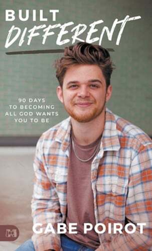 Built Different: 90 Days to Becoming all God Wants You to Be by Gabe Poirot: New