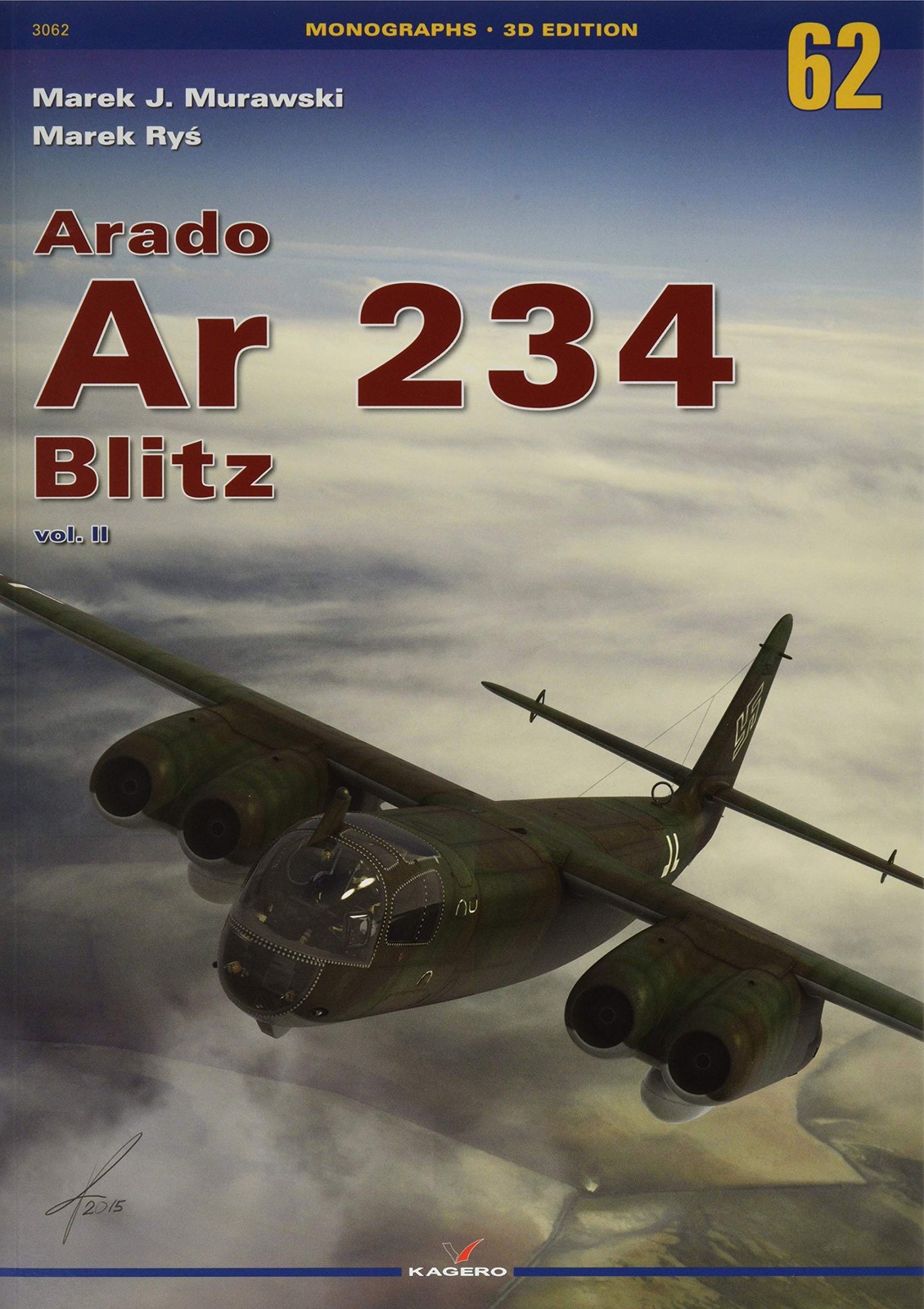Arado Ar 234 Blitz: Volume 2 (Monographs 3D Edition)