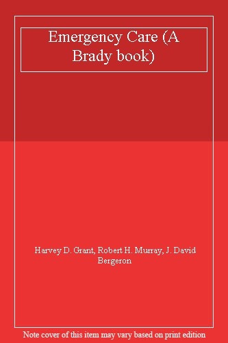 Emergency Care (A Brady book) By Murray Grant