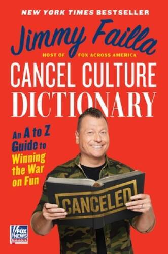 Cancel Culture Dictionary: An A to Z Guide to Winning the War on Fun – VERY GOOD