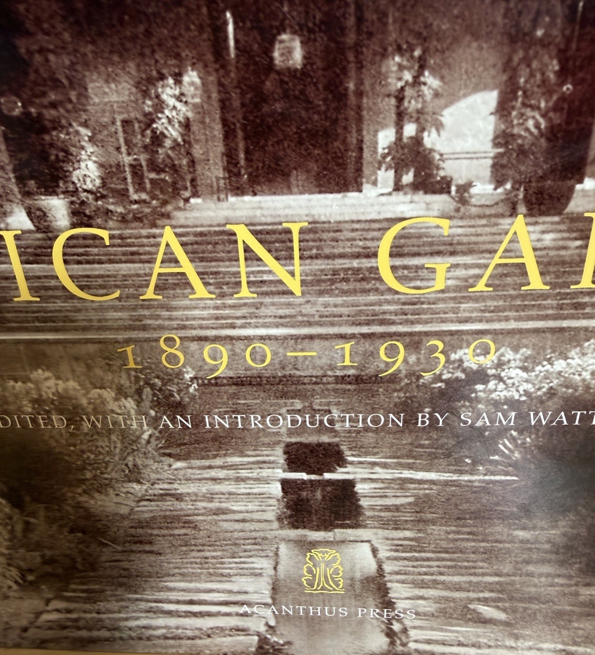 American Gardens, 1890-1930: Northeast, Mid-atlantic, Midwest Regions By Watters
