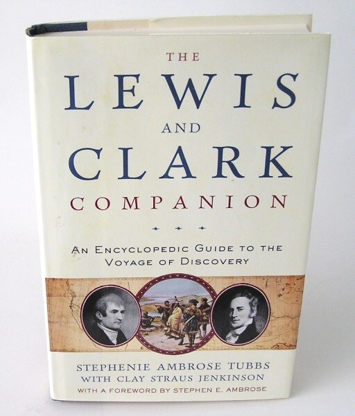 The Lewis and Clark Companion Encyclopedic Guide/Signed by Stephenie Ambrose