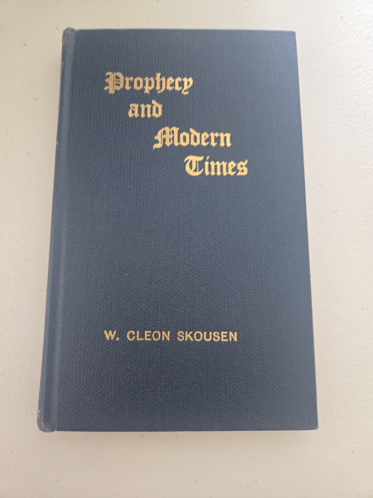 Prophesy And Modern Times By Cleon Skousen, 1948, Very Good