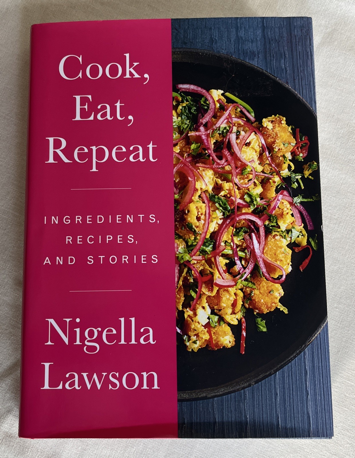 Nigella Lawson’s Cookbook “Cook, Eat, Repeat”, 2020, 342 Pages, Hardcover W/ DJ