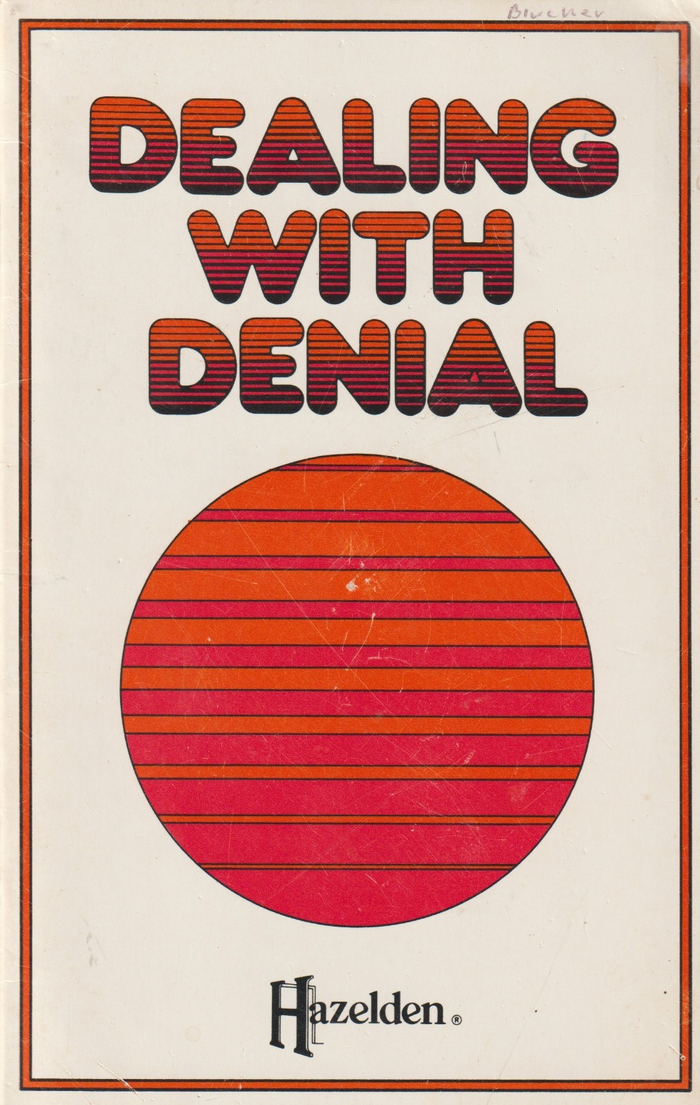 Dealing with Denial, Hazelden, 1975, 32 pages, Alcoholics Anonymous, Al-Anon