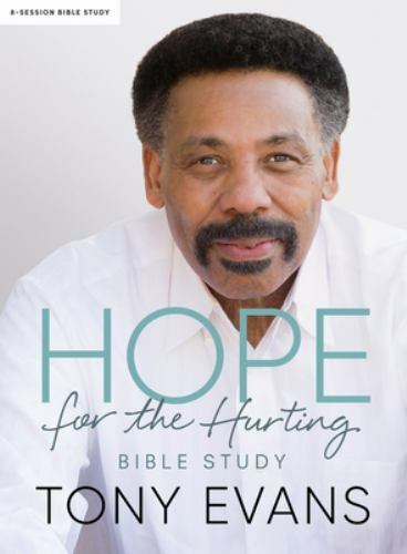 Hope for the Hurting – Bible Study Book by Evans, Tony
