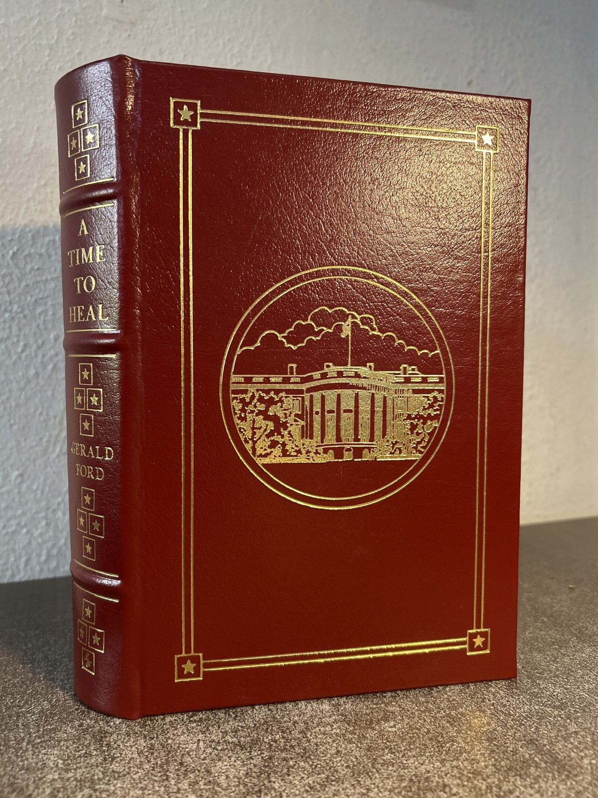 A Time to Heal The Autobiography of Gerald Ford Easton Press