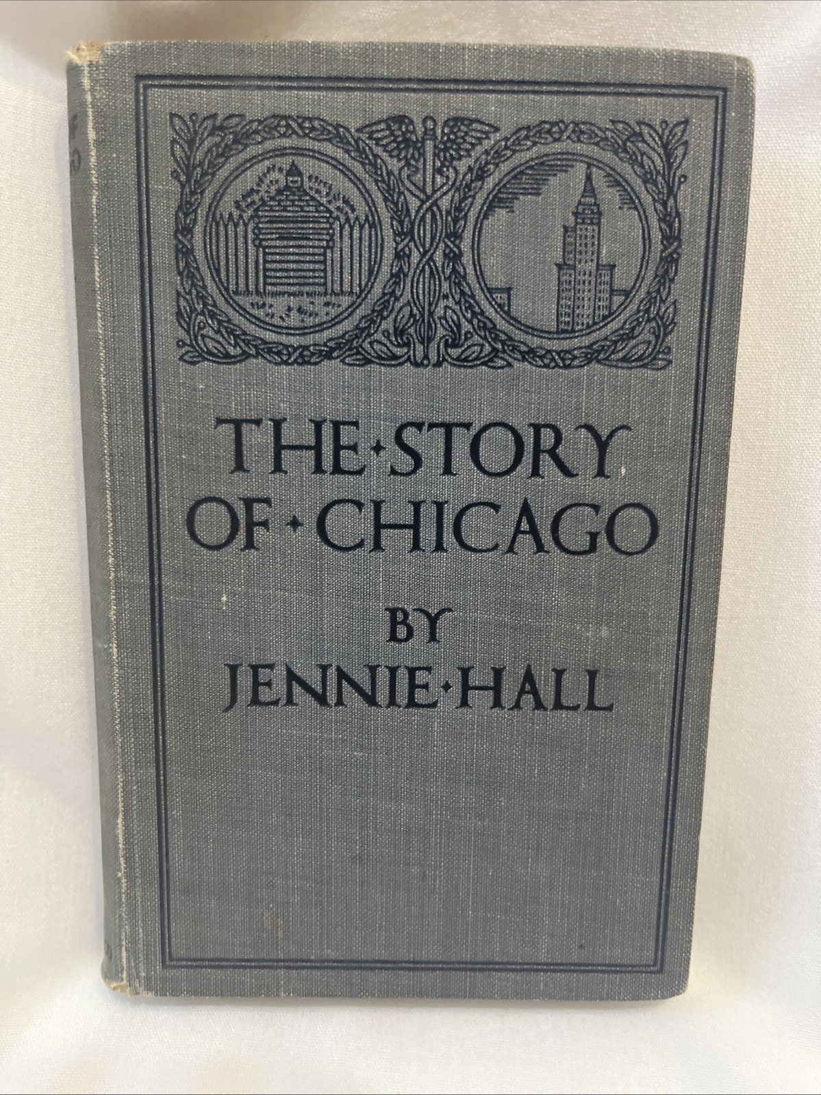 Vintage THE STORY OF CHICAGO 1911 By Jennie Hall RAND McNALLY PRESS Very Rare
