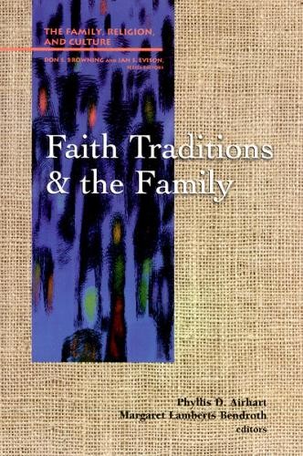 Phyllis D. Airhart Faith Traditions and the Family (Paperback)