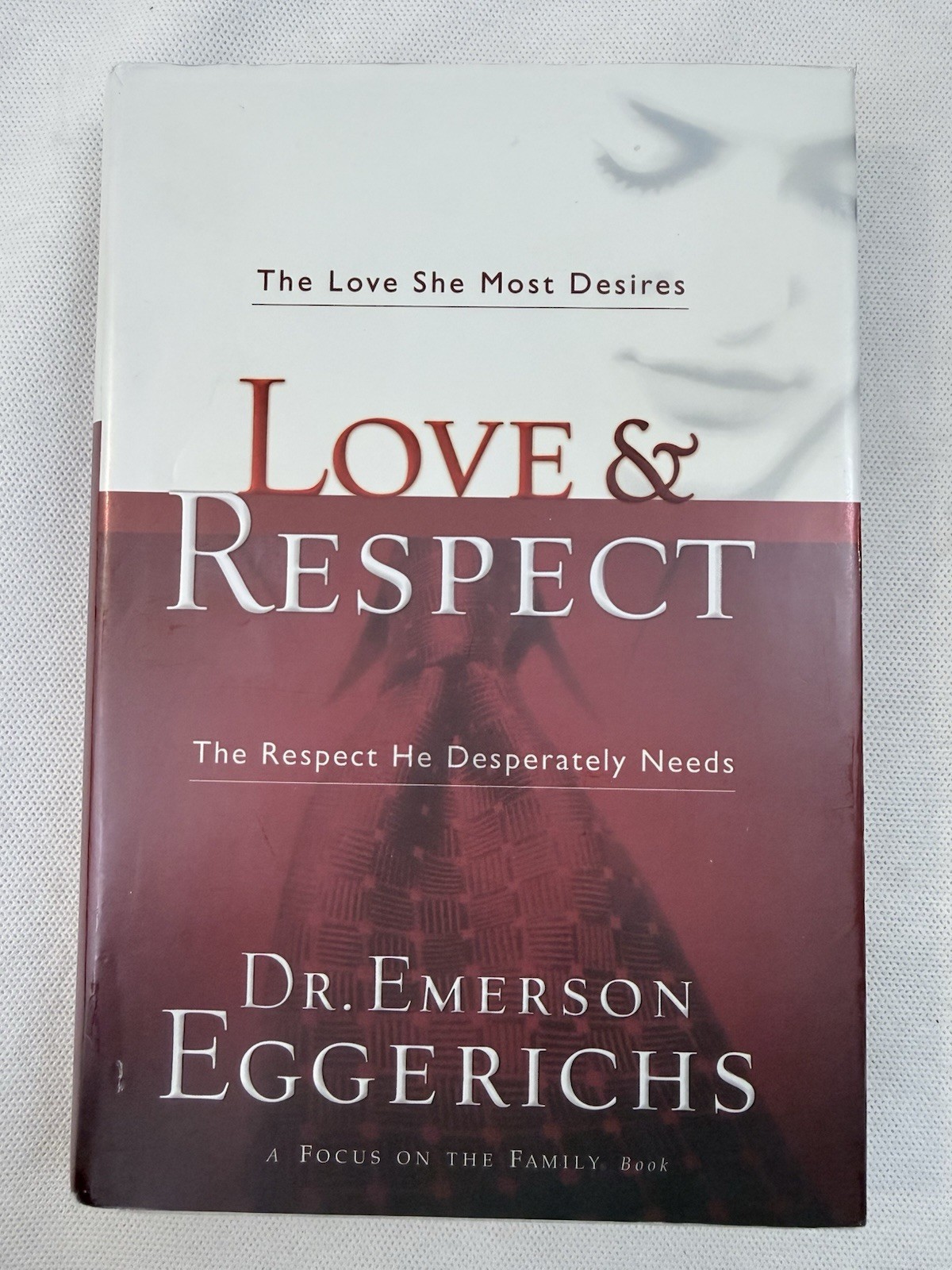 Love and Respect The Love She Most Desires Dr Emerson Eggerichs Signed