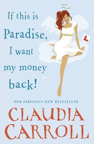 If This is Paradise, I Want My Money… by Carroll, Claudia Paperback / softback