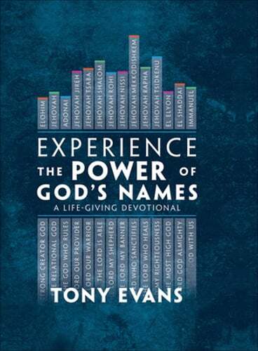 Experience the Power of God’s Names: A Life-Giving Devotional by Tony Evans