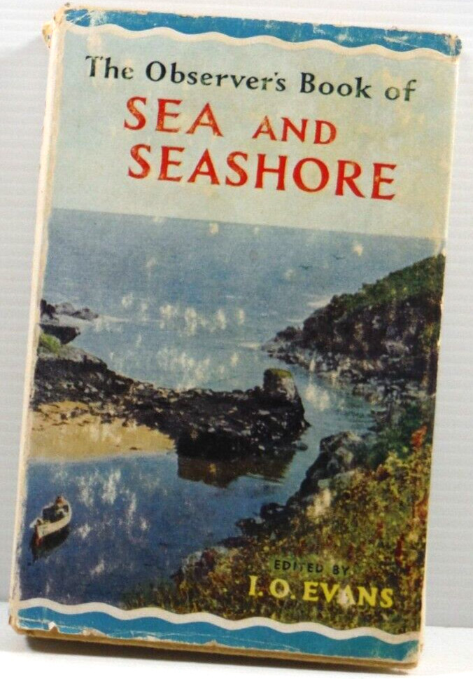 The Observer’s Book of Sea and Seashore hardcover by I O Evans 1962 vintage DJ