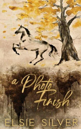 A Photo Finish (Special Edition) (Gold Rush Ran… 9781959285922 by Elsie Silver