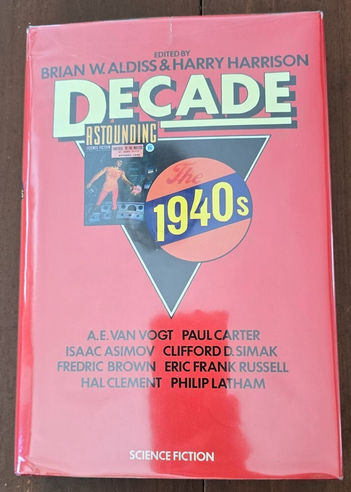 Decade 1940s, edited by Brian W. Aldiss & Harry Harrison – HC w/DJ 1978