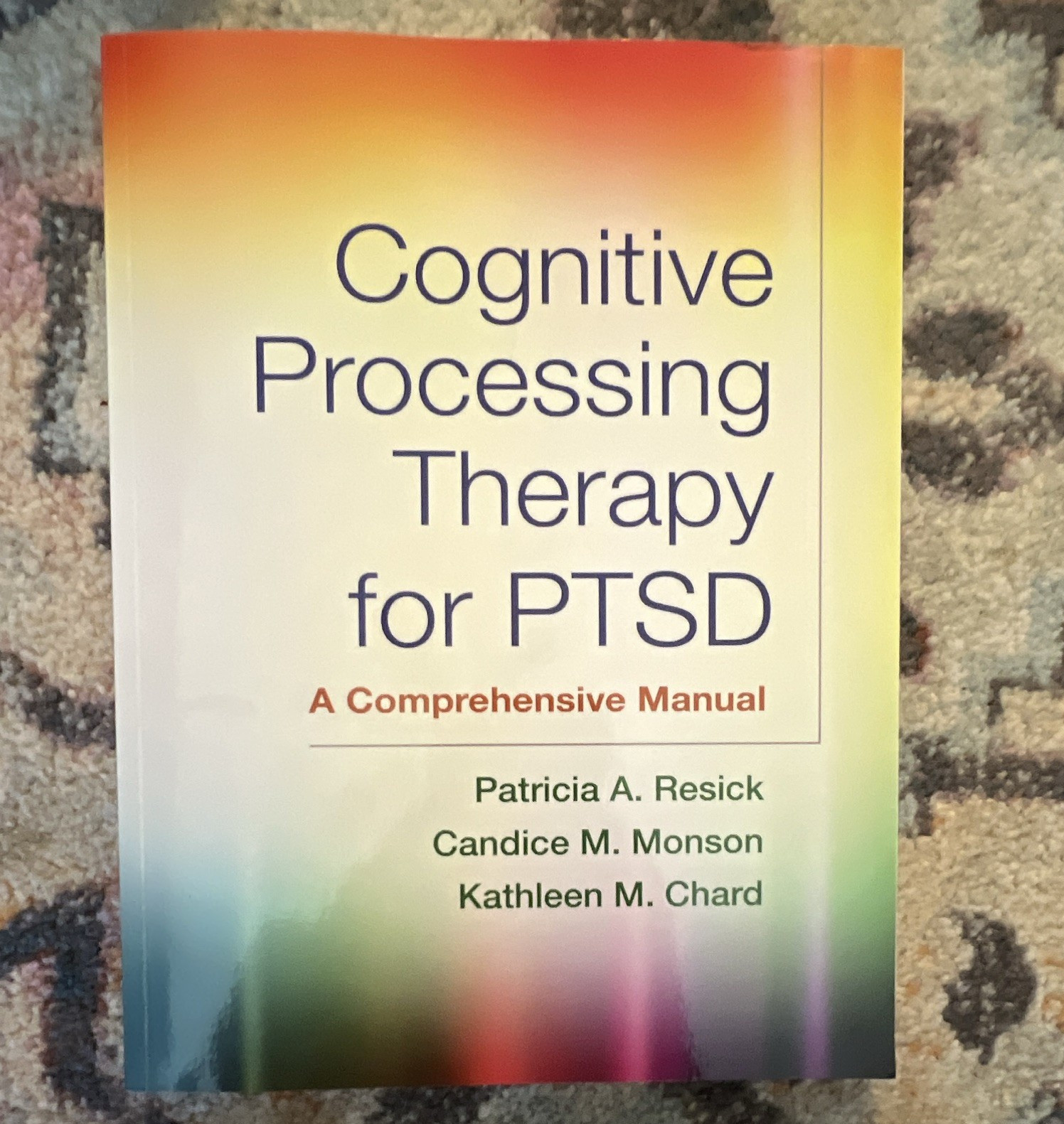 Guilford Cognitive Processing Therapy for PTSD Manual PB Resick Monson Chard
