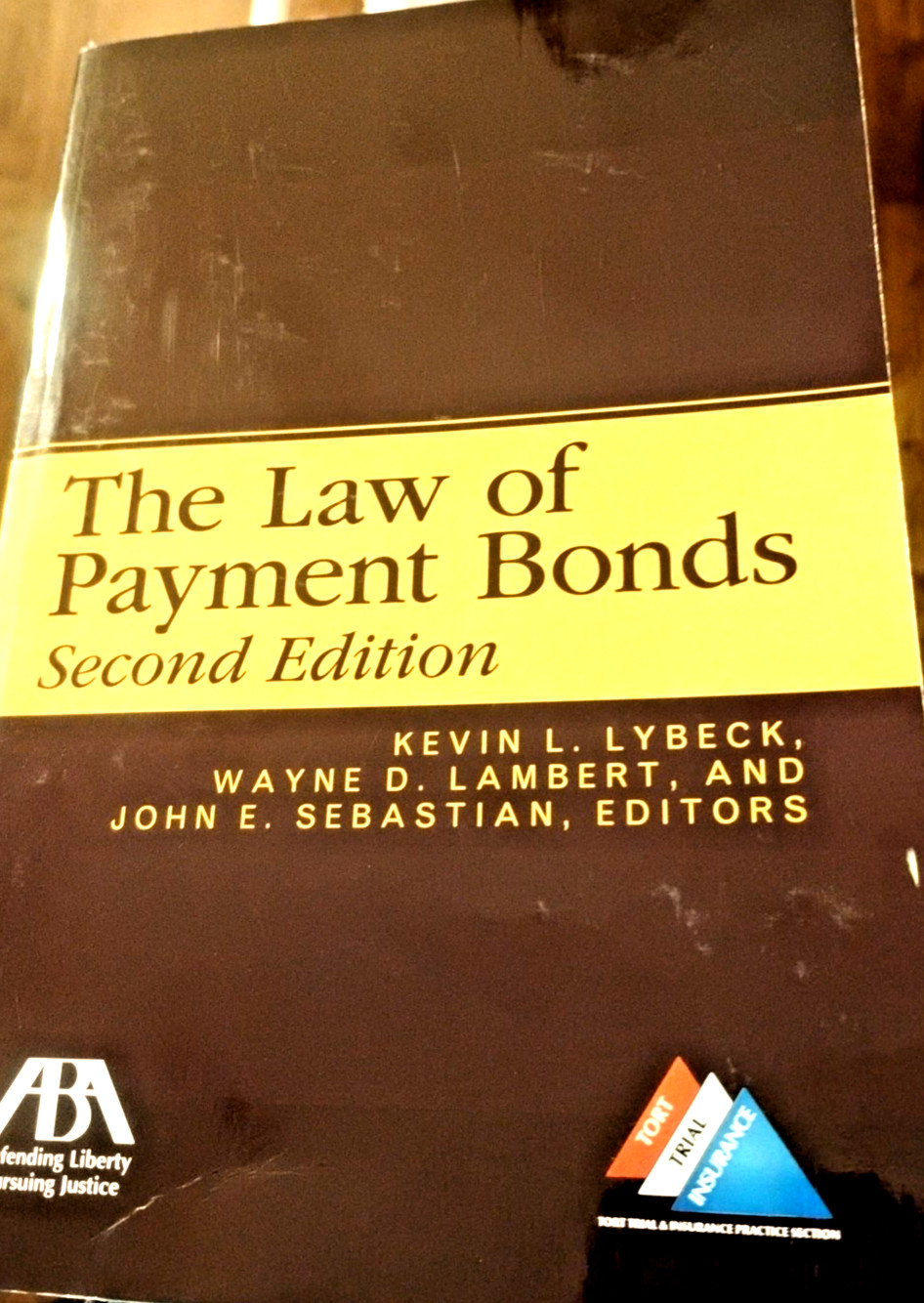 Law of Payment Bonds by Kevin L. Lybeck, Wayne D. Lambert, H. Bruce Shreves and