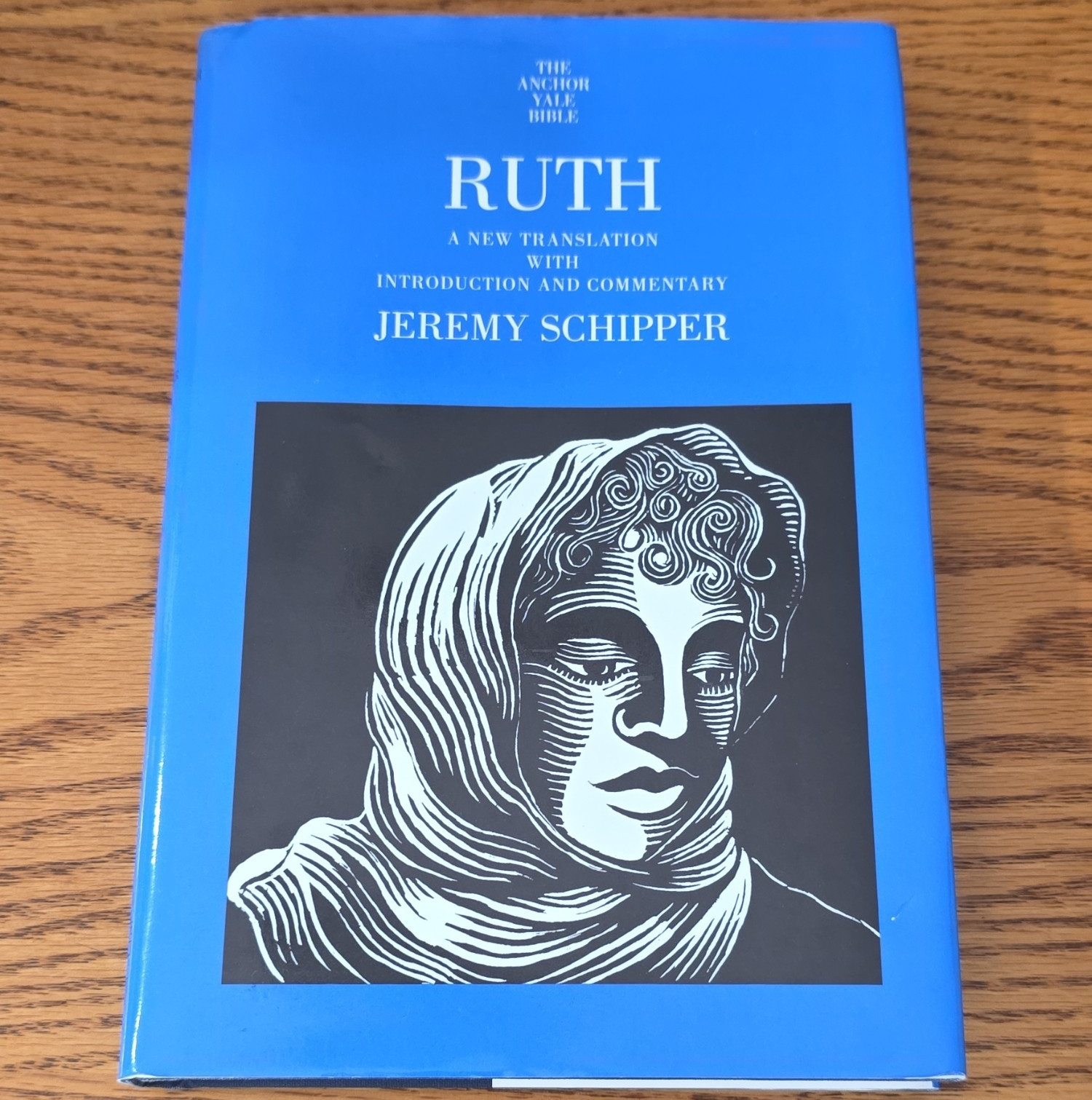 Anchor Yale Bible Commentaries: Ruth HC Illustrated Schipper