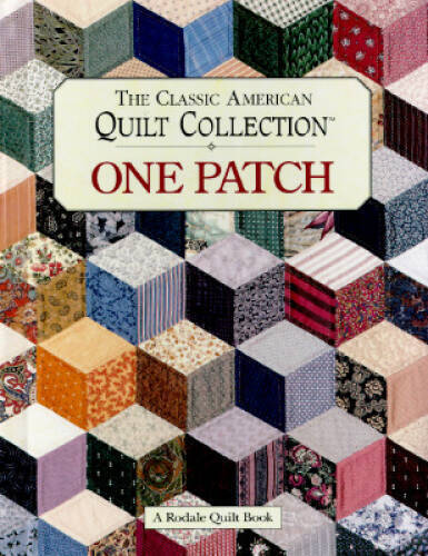 The Classic American Quilt Collection: One Patch – Hardcover – VERY GOOD
