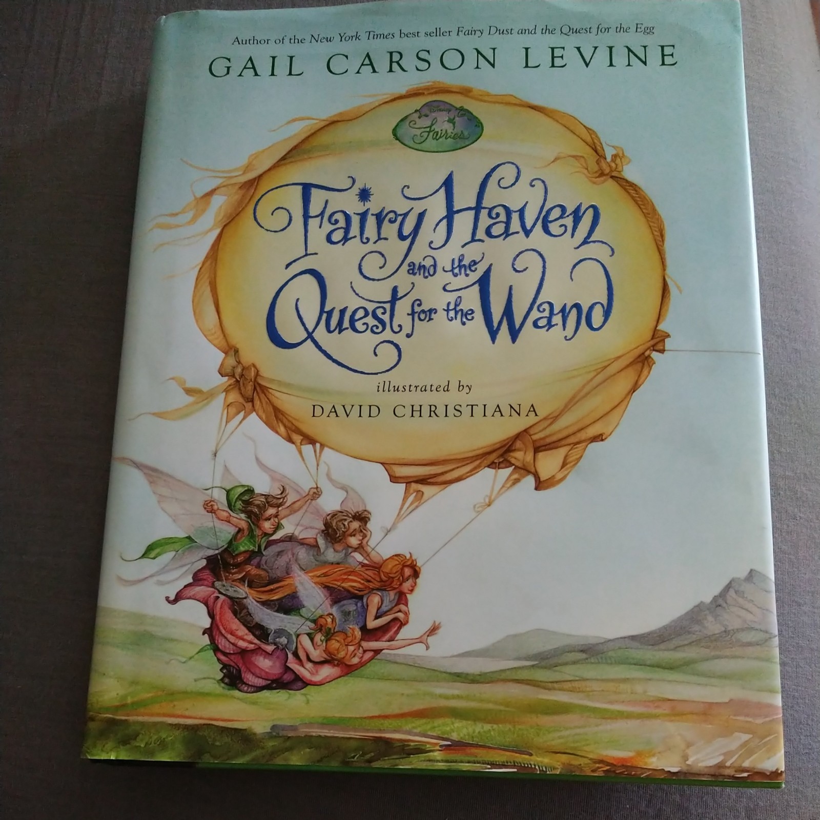 Fairy Haven and the Quest for the Wand by Gail Carson Levine (HCDJ 2007) 1st