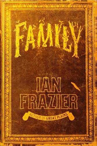 Family – Hardcover By Frazier, Ian – GOOD