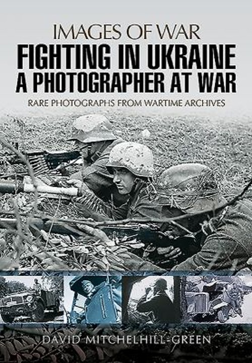 Fighting in Ukraine : A Photographer at War Paperback David Mitch