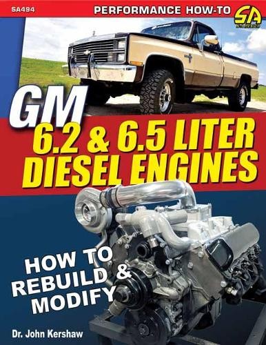 John F. Kershaw GM 6.2 and 6.5 Liter Diesel Engines (Paperback) (UK IMPORT)