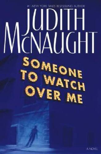 Someone to Watch Over Me : A Novel – Hardcover By McNaught, Judith – GOOD