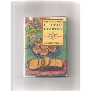 FROM CELTIC HEARTHS: BAKED GOODS FROM SCOTLAND, IRELAND By Deborah Krasner Mint